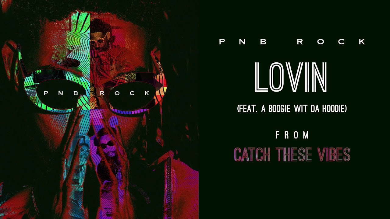 Pnb Rock Lovin Feat A Boogie Wit Da Hoodie Chords Chordify