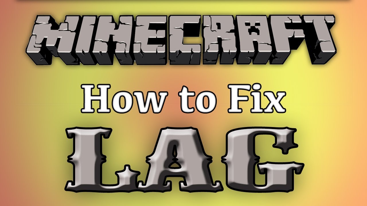How To Fix Lag In Minecraft Youtube