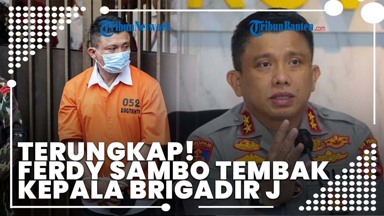 Terungkap! Ferdy Sambo Tembak Kepala Brigadir J Saat Kondisinya Sudah ...