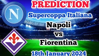 Napoli vs Fiorentina Prediction and Betting Tips | January 18th 2024