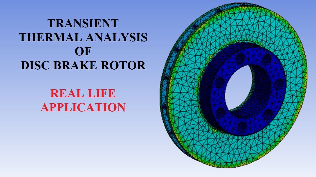 Disc Brake Rotor | Transient Thermal Analysis I Temperature | Heat Flux ...