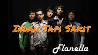 Flanella - Indah Tapi Sakit