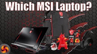 Which is the right MSI laptop for you in 2017?