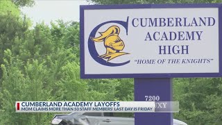 'We were blindsided': Cumberland Academy lays off many staff members Wednesday