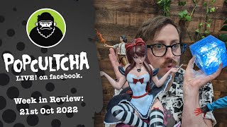 Popcultcha Week in Review - LIVE on Facebook: Oct 21st 2022
