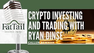 Crypto Investing and Trading with Ryan Dinse