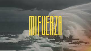 Mi Fuerza - Música • HN MUSIC iA