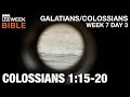 Image of the Invisible God | Colossians 1:15-20 | Week 7 Day 3 Study of Galatians & Colossians