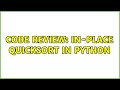 Code Review: In-Place Quicksort in Python (2 Solutions!!)