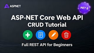 ASP.NET Core Web API CRUD Tutorial (.NET 8) | Full REST API for Beginners