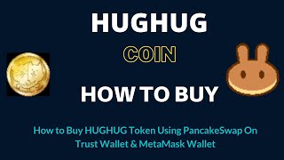 How to Buy HUGHUG Token (HGHG) Using PancakeSwap On Trust Wallet OR MetaMask Wallet