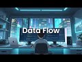 Data Flow - Chillstep Coding Mix for Focused Builders