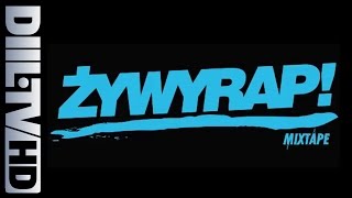 ŻYWYRAP! mixtape - cz.5 (AUDIO DIIL.TV HD)