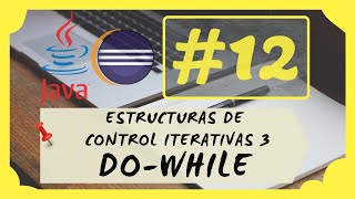 🔎 12. BUCLE DO-WHILE JAVA | ¡DESPIERTA tu CREATIVIDAD en JAVA con el BUCLE DO-WHILE! 🤩