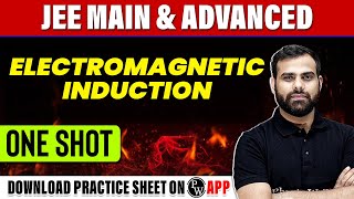 ELECTROMAGNETIC INDUCTION in 1 Shot - All Concepts, Tricks & PYQs Covered | JEE Main & Advanced