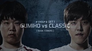 [SSL 2016 S2] Group B set1 - Gumiho vs Classic