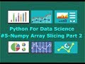 Numpy Two Dimension Array Slicing #5