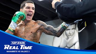 Oscar Valdez Promises 2nd Fight Will Be Different, Navarrete Arrives in Arizona | REAL TIME EP 1