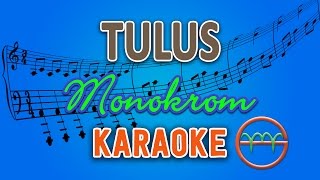 TULUS - Monokrom (Karaoke) | GMusic
