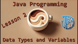 Java Programming Tutorials | Lesson 2 | Data Types and Variables