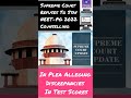 Supreme Court Refuses To Stay NEET-PG 2022 Counselling In Plea Alleging Discrepancies In Test Scores