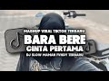 DJ BARA BARA BERE BERE X CINTA PERTAMA SLOW VIRAL FULL SONG MAMAN FVNDY 2024