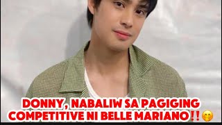 DONNY, NABALIW SA PAGIGING COMPETIVE NI BELLE MARIANO‼️🤭