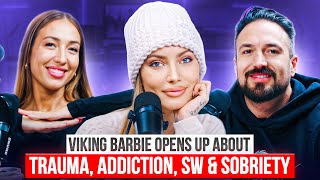 Viking Barbie on Trauma, Addiction, Fame & Finding Sobriety | Episode 83