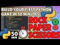 Build Your First Python Game in 50 Minutes | Rock Paper Scissors
