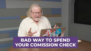 Good and Bad Ways to Spend Your First Commission Check