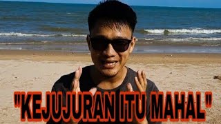 KEJUJURAN adalah SEGALANYA