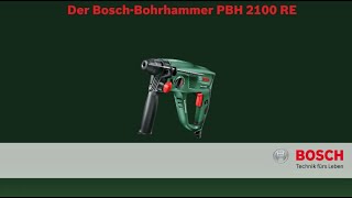 Bosch stellt vor: Bohrhammer PBH 2100 RE