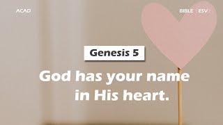 【Genesis 5】God has your name in His heart｜ACAD Bible Reading