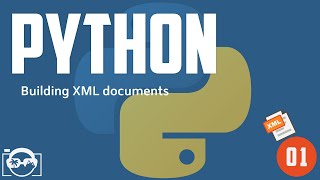 Python XML - Building XML documents with Python using xml.etree.ElementTree - xml tutorial