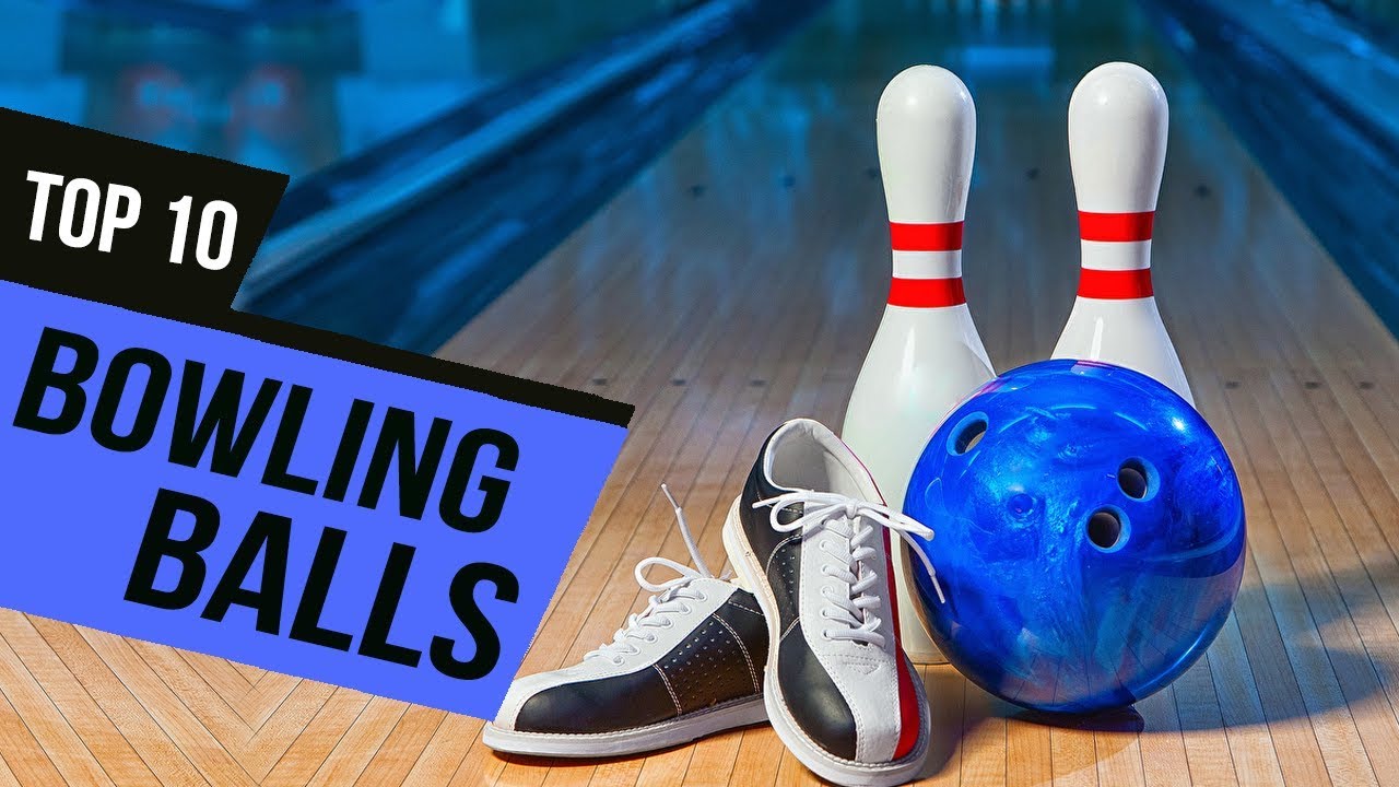 10 Best Bowling Balls 2019 Reviews - YouTube