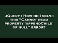 jQuery : How do I solve this 
