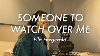 Someone to Watch Over Me - Ella Fitzgerald (Vanya Castor Cover)