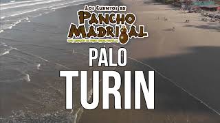 Cuentos de Pancho Madrigal -  Palo Turin -  Voz de Ultratumba