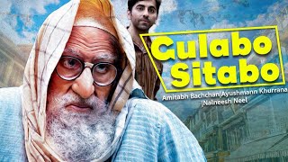 Gulabo Sitabo -official Trailer | Amitabh Bachchan,Ayushman Kuhurrana | Shoojit Juhi |June 12||
