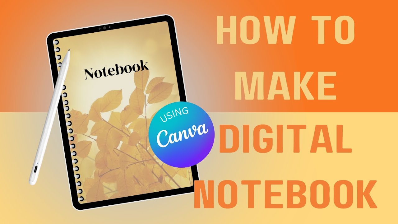 Create Stunning Digital Notebooks With Canva Easy Tutorial Youtube
