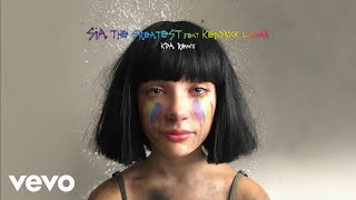 Sia - The Greatest (KDA Remix - Official Audio) ft. Kendrick Lamar