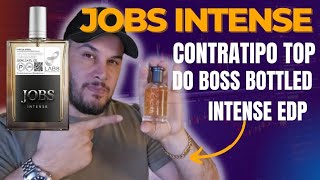 É PRA APLAUDIR DE PÉ! O CONTRATIPO DO HUGO BOSS BOTTLED INTENSE CHEGOU - JOBS INTENSE LAB8