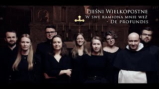 W swe ramiona mnie weź - De profundis [#02]  Pieśni wielkopostne || Edycja 2021