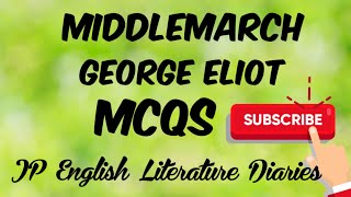 Middlemarch by George Eliot MCQs