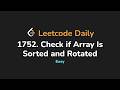 1752. Check if Array Is Sorted and Rotated | Leetcode Daily - Python