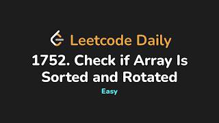 1752. Check if Array Is Sorted and Rotated | Leetcode Daily - Python