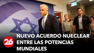 Israel contra el pacto nuclear con Irán