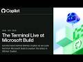 The Terminal Live - Day 2 at Microsoft Build (Part 2)