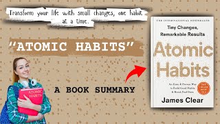 Atomic Habits by James Clear | Transform Your Life with Tiny Changes |  A Book Summary