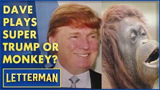 Super Trump Or Monkey? | Letterman